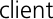 client
